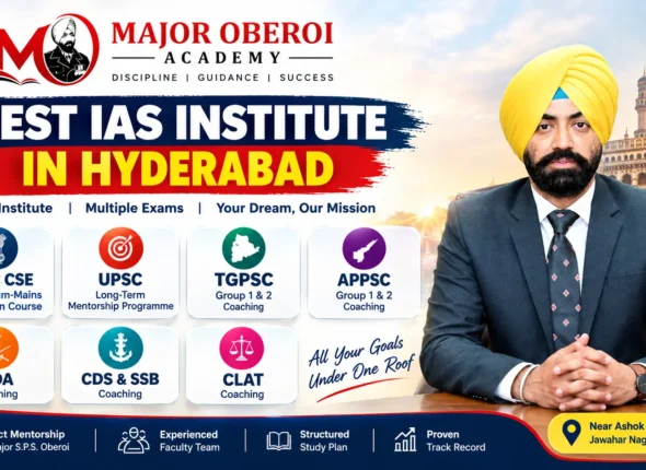 Best IAS Institute in Hyderabad | Courses at Major Oberoi Academy