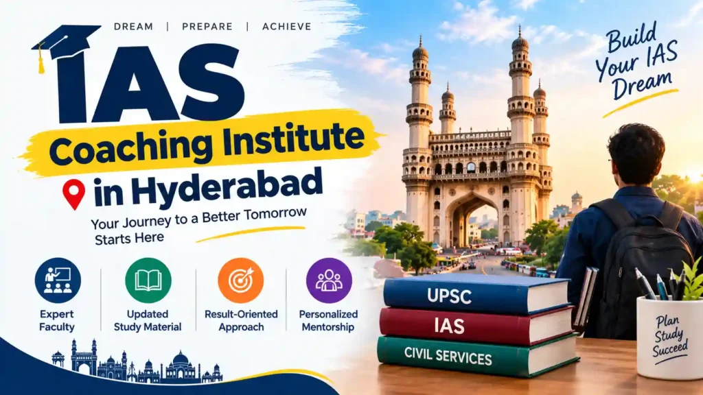 IAS Coaching Institute in Hyderabad