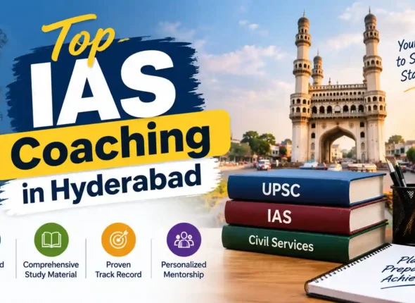 Top IAS Coaching in Hyderabad